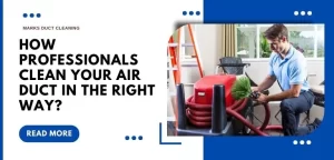 How Professionals Clean Your Air Duct in the Right Way?